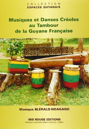 Musiques et danses créoles au tambour de la Guyane française (9782911391033-front-cover)