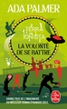 La Volonté de se battre (Terra Ignota, Tome 3) (9782253247371-front-cover)