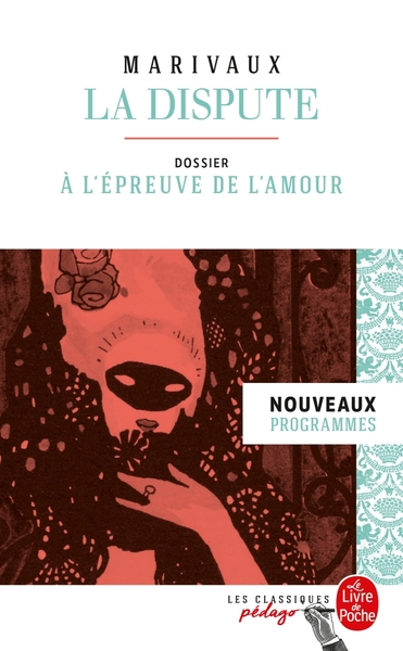 La Dispute (Édition pédagogique), Dossier thématique : La Dispute à l'épreuve de l'amour (9782253240266-front-cover)
