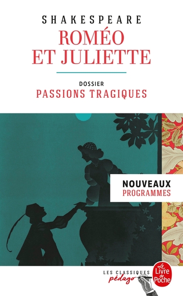Roméo et Juliette (Edition pédagogique), Dossier thématique : Passions tragiques (9782253240198-front-cover)