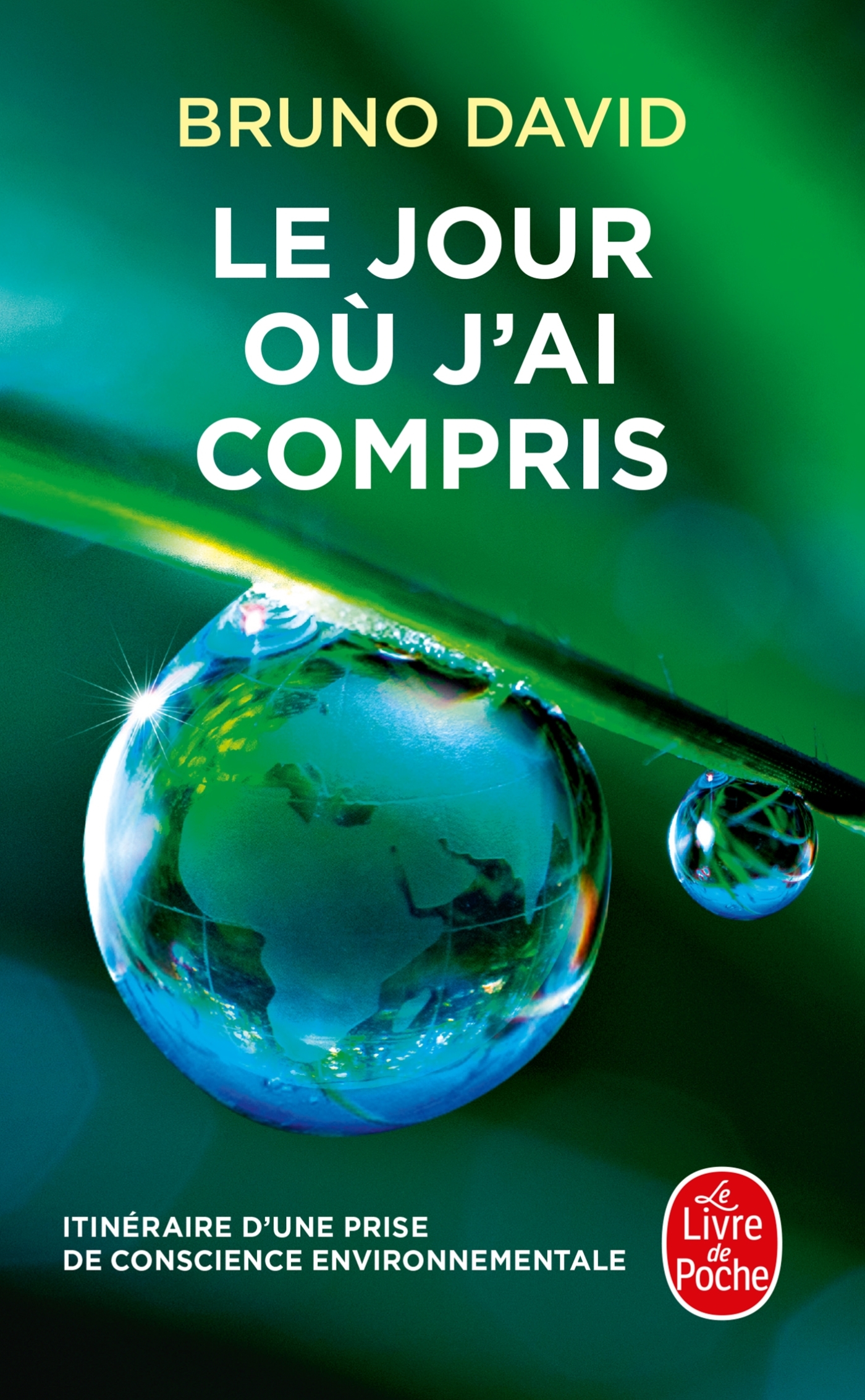 Le Jour où j'ai compris, Itinéraire d une prise de conscience environnementale (9782253249290-front-cover)