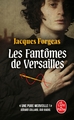 Les Fantômes de Versailles (9782253254850-front-cover)