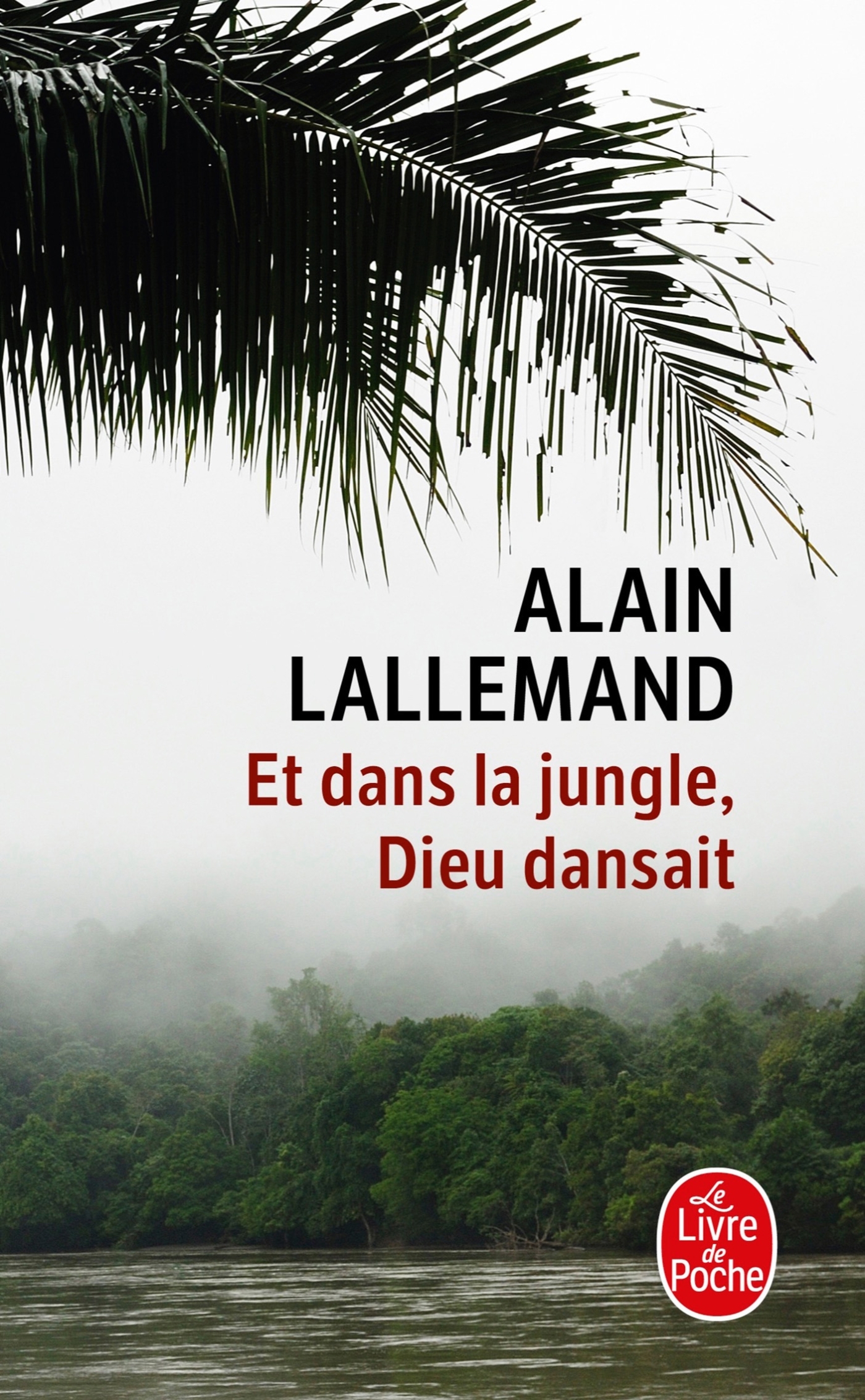 Et dans la jungle, Dieu dansait (9782253262008-front-cover)