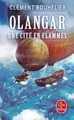 Une Cité en flammes (Olangar, Tome 2) (9782253260547-front-cover)