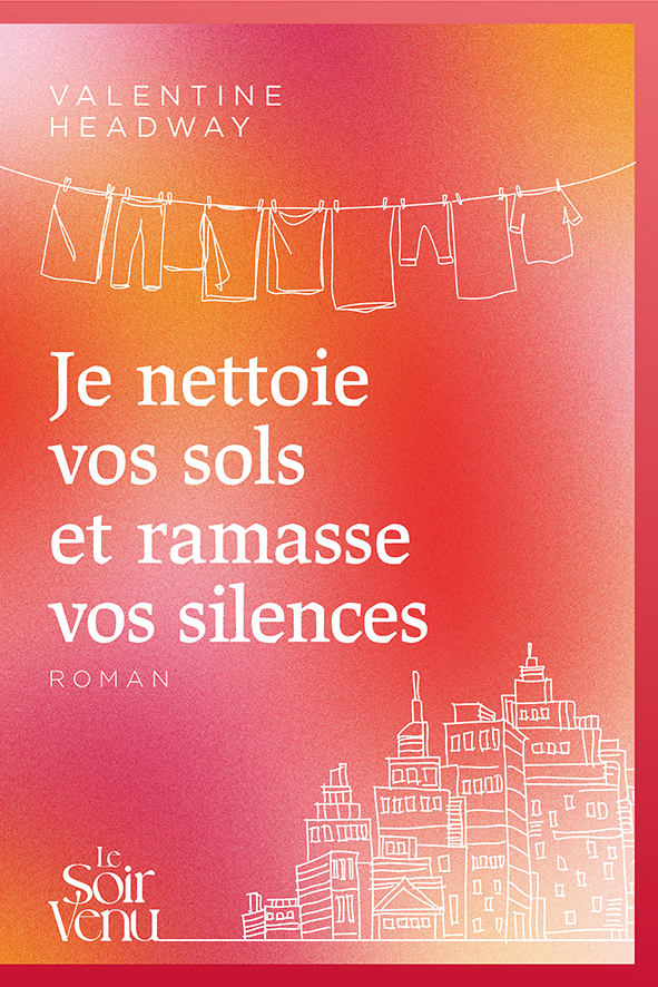 Je nettoie vos sols et ramasse vos silences (9782940797196-front-cover)