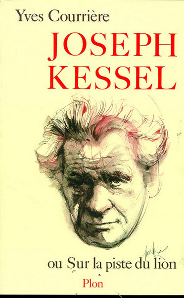 Joseph Kessel, ou Sur la piste du lion (9782259012997-front-cover)