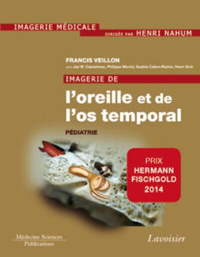 Imagerie de l'oreille et de l'os temporal - Volume 5. Pédiatrie, Volume 5. Pédiatrie (9782257205759-front-cover)