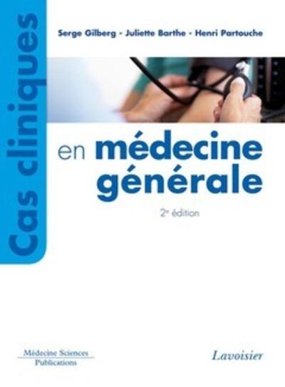 Cas cliniques en médecine générale (2° Éd.) (9782257204837-front-cover)