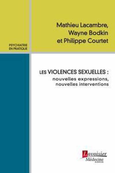 Les violences sexuelles, Nouvelles expressions, nouvelles interventions (9782257207470-front-cover)