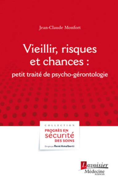 Vieillir, risques et chances, petit traité de psycho-gérontologie (9782257206206-front-cover)