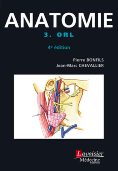 Anatomie - Tome 3. ORL (4° Éd.) (9782257206909-front-cover)