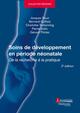 Soins de développement en période néonatale (2° Éd.), De la recherche à la pratique (9782257207685-front-cover)