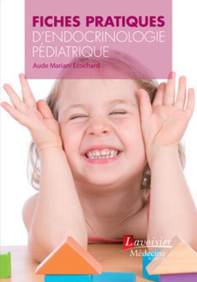 Fiches pratiques d'endocrinologie pédiatrique (9782257207272-front-cover)