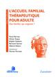 L'accueil familial thérapeutique pour adulte : Des familles qui soignent ?, Des familles qui soignent ? (9782257204943-front-cover)