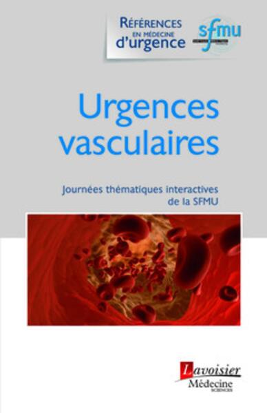 Urgences vasculaires, Journées thématiques interactives de la SFMU (9782257206428-front-cover)