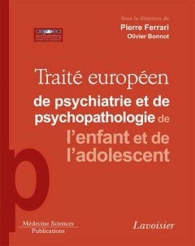 Traité européen de psychiatrie et de psychopathologie de l'enfant et de l'adolescent (9782257205193-front-cover)
