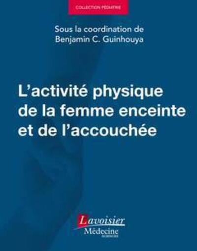 L'activité physique de la femme enceinte et de l'accouchée (9782257207562-front-cover)