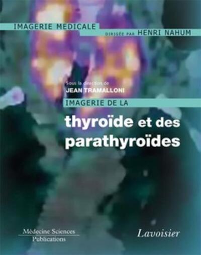 Imagerie de la thyroïde et des parathyroïdes (9782257204967-front-cover)