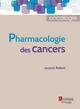 Pharmacologie des cancers (9782257206220-front-cover)