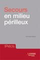 Secours en milieu périlleux (9782257206039-front-cover)