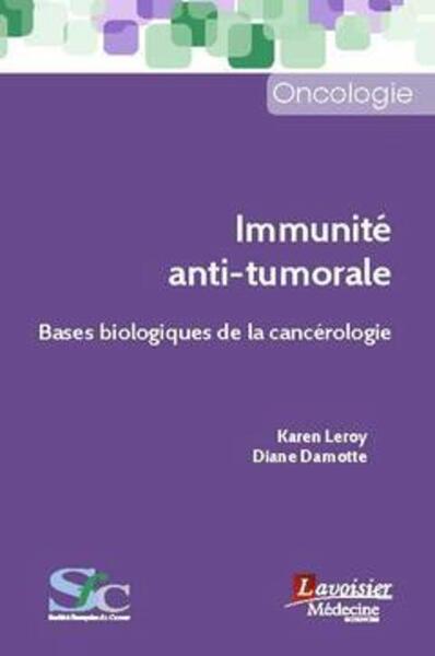 Immunité anti-tumorale, Bases biologiques de la cancérologie (9782257207166-front-cover)
