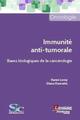 Immunité anti-tumorale, Bases biologiques de la cancérologie (9782257207166-front-cover)