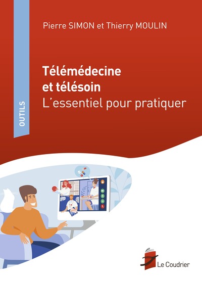 Télémédecine et télésoin â L'essentiel pour pratiquer (9782919374304-front-cover)