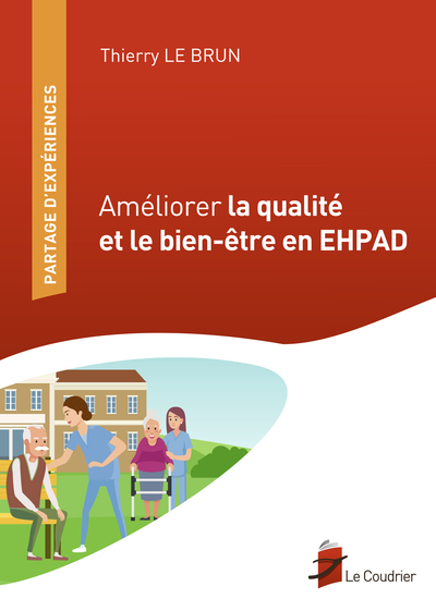 Améliorer la qualité et le bien-être en EHPAD (9782919374212-front-cover)