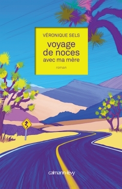 Voyage de noces avec ma mère (9782702156452-front-cover)