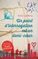 Un point d'interrogation est un demi-coeur (9782702163528-front-cover)