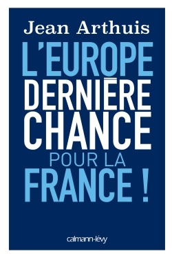 L EUROPE DERNIERE CHANCE POUR LA FRANCE (9782702155837-front-cover)