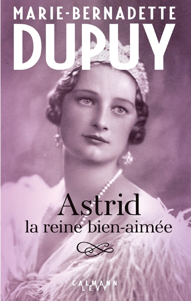 Astrid, la reine bien aimée (9782702163450-front-cover)