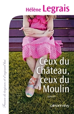 Ceux du Château, ceux du Moulin (9782702156346-front-cover)