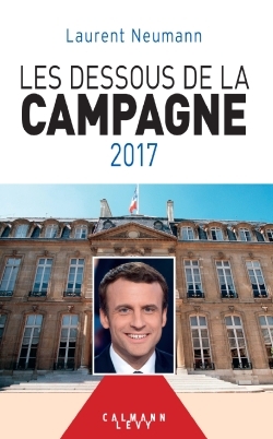 Les Dessous de la campagne 2017 (9782702160817-front-cover)