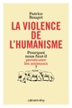 La Violence de l'humanisme, Pourquoi nous faut-il persécuter les animaux ? (9782702155356-front-cover)