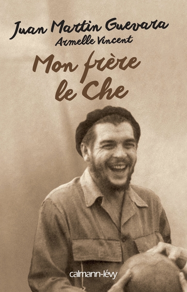 Mon frère, le Che (9782702159477-front-cover)