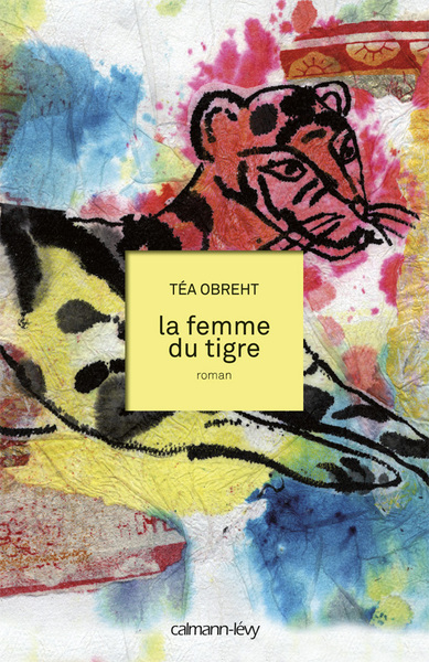 La Femme du tigre (9782702142462-front-cover)
