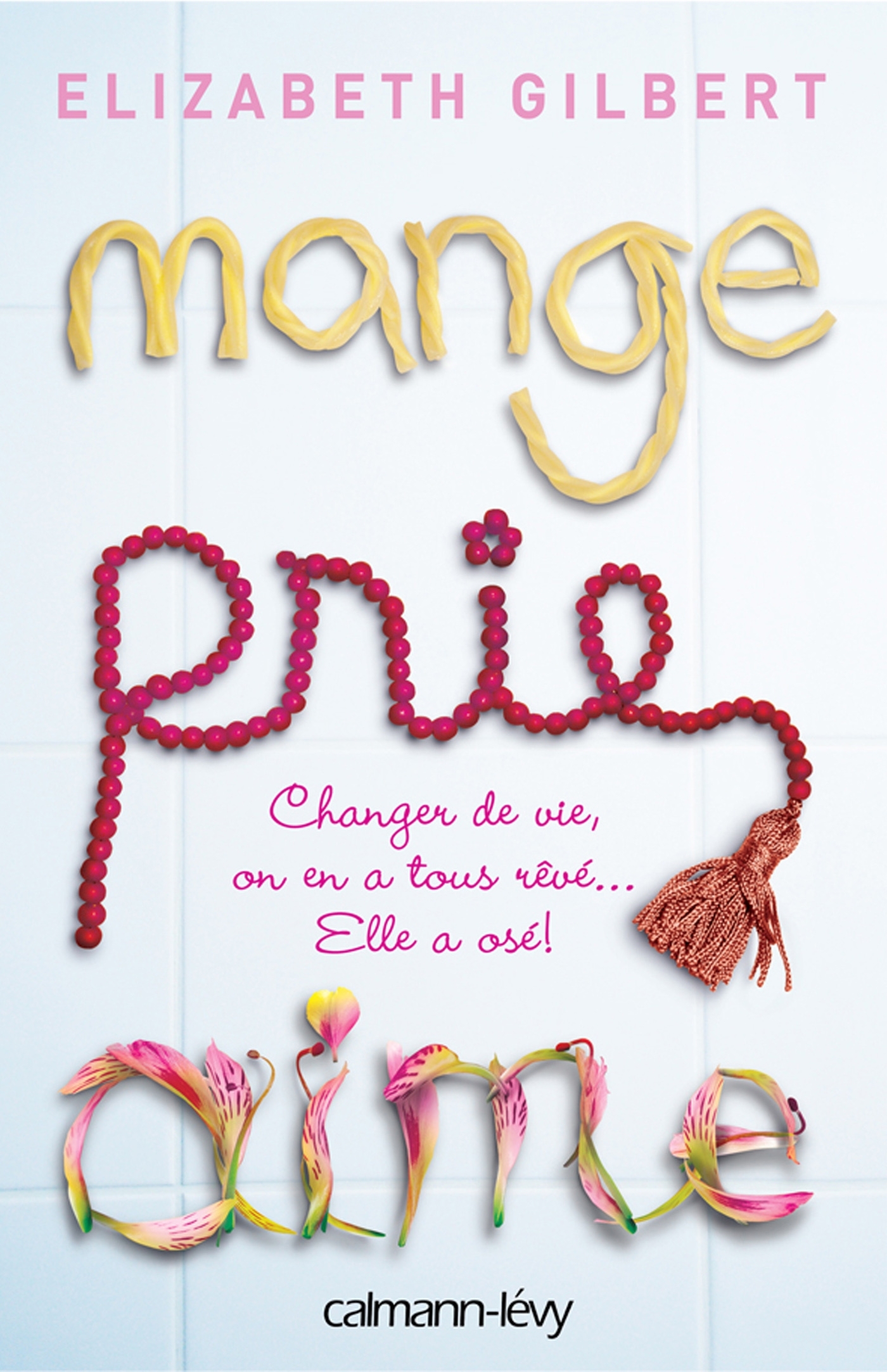 Mange Prie Aime, Changer de vie, on en a tous rêvé... Elle a osé ! (9782702139042-front-cover)