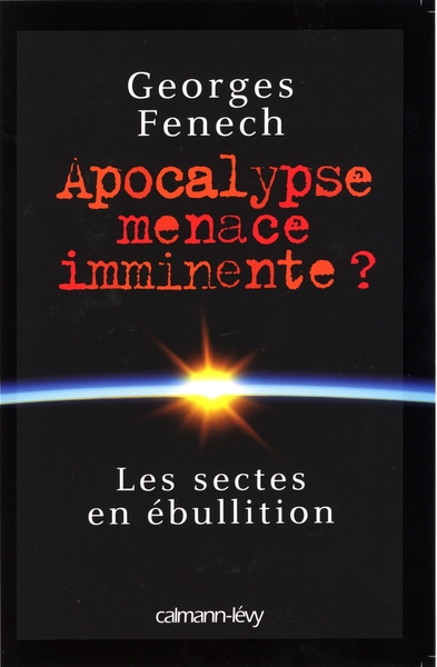 APOCALYPSE   MENACE IMMINENTE, Les Sectes en ébullition (9782702143902-front-cover)