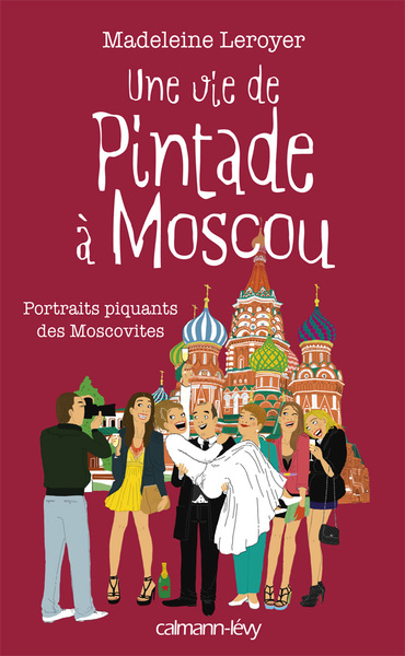 Une vie de pintade à Moscou, Portrait piquants des Moscovites (9782702142912-front-cover)