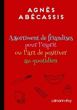 Assortiment de friandises pour l'esprit ou l'art de positiver au quotidien (9782702156971-front-cover)