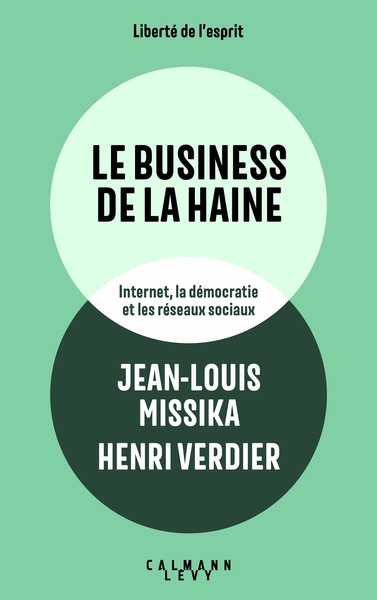 Le business de la haine, Internet, la démocratie et les réseaux sociaux (9782702184554-front-cover)