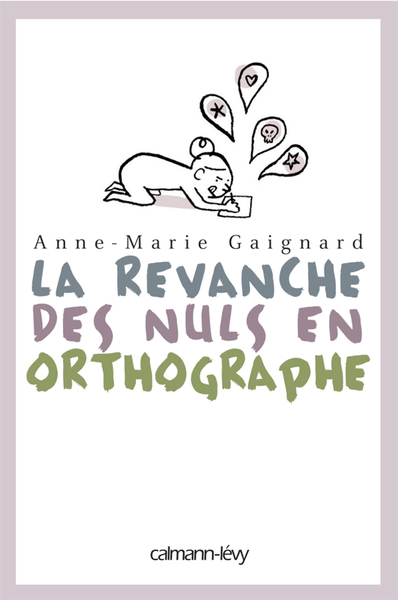 La Revanche des nuls en orthographe (9782702143414-front-cover)
