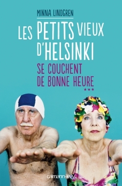 Les Petits vieux d'Helsinki se couchent de bonne heure T3 (9782702157077-front-cover)