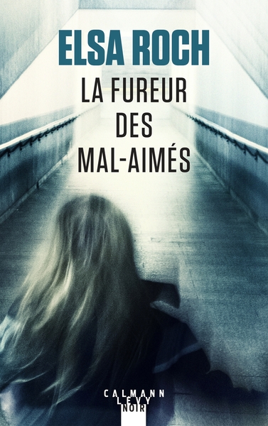 La fureur des mal-aimés (9782702180785-front-cover)