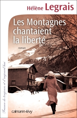 Les Montagnes chantaient la liberté (9782702153925-front-cover)