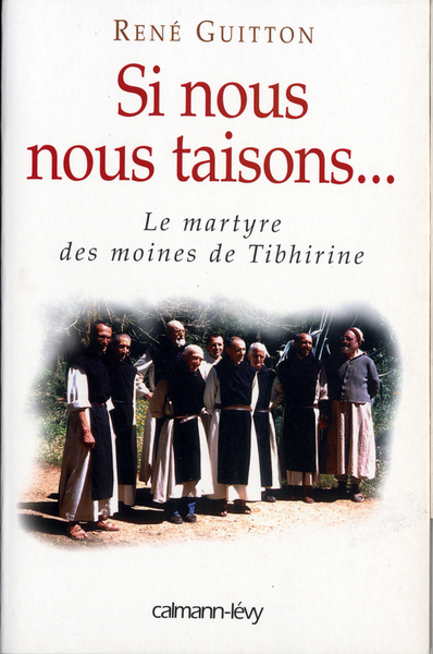 Si nous nous taisons..., Le martyre des moines de Tibhirine (9782702132111-front-cover)