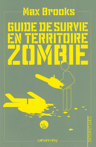 Guide de survie en territoire zombie, (Ce livre peut vous sauver la vie) (9782702139721-front-cover)