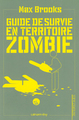 Guide de survie en territoire zombie, (Ce livre peut vous sauver la vie) (9782702139721-front-cover)