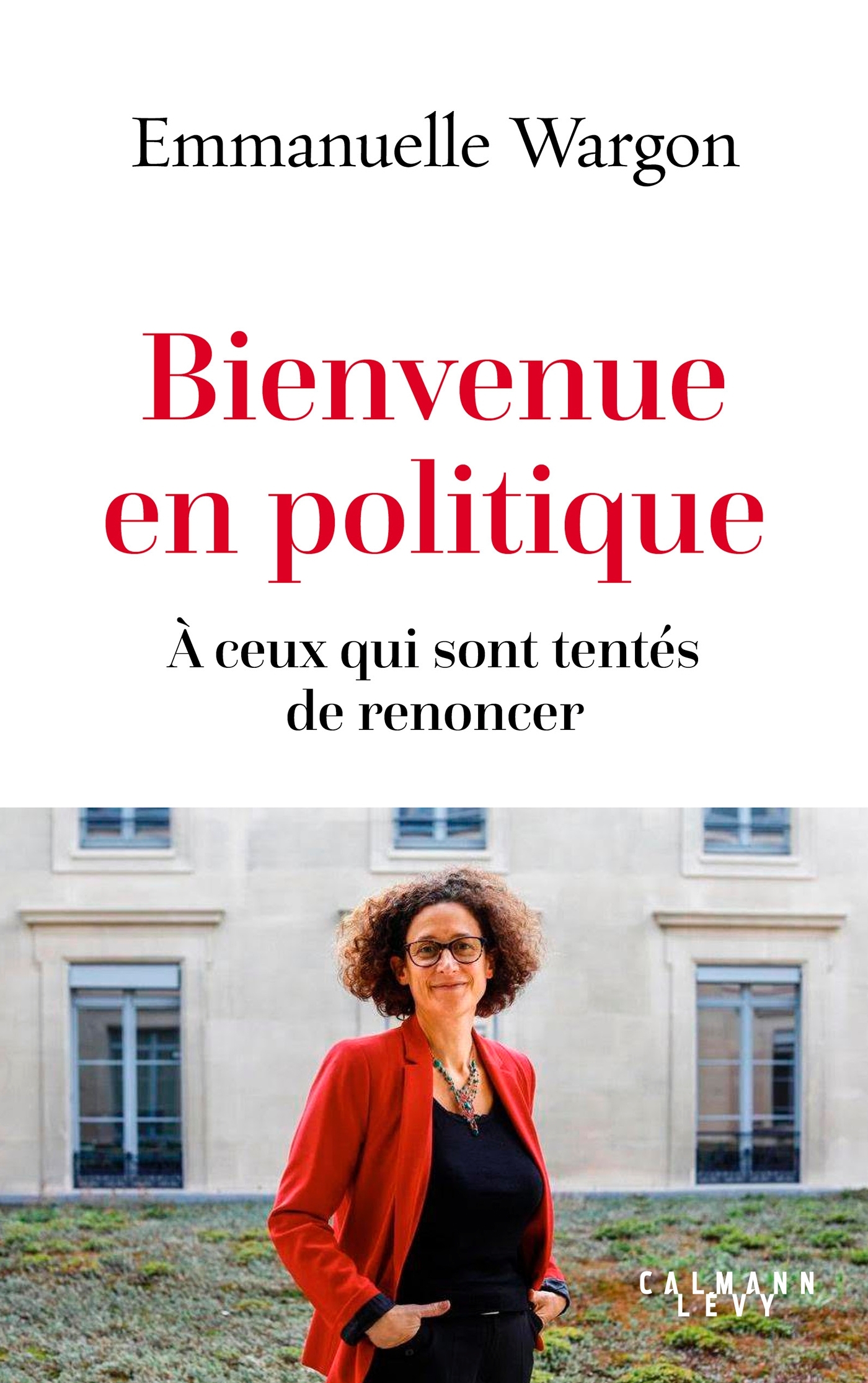 Bienvenue en politique, À ceux qui sont tentés de renoncer (9782702184172-front-cover)